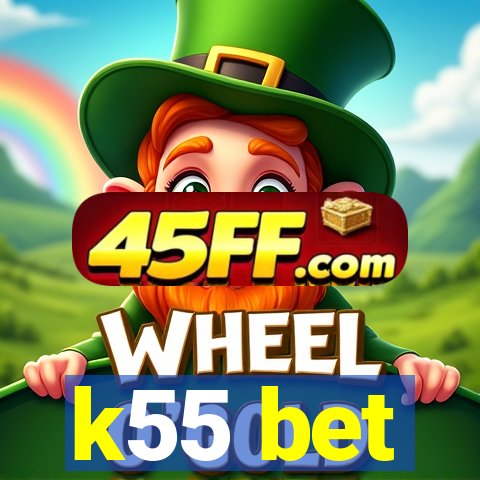 k55 bet